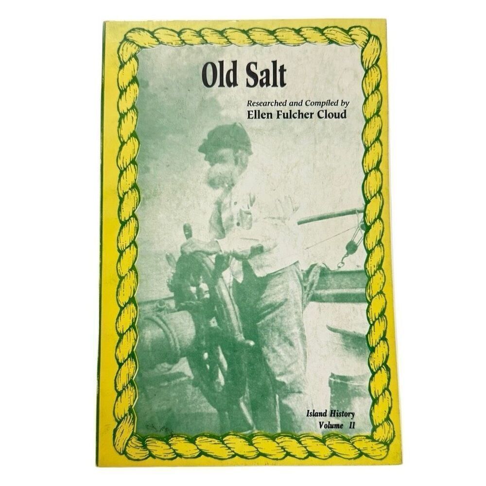 Old Salt; Island History Volume II by Ellen Fulcher Cloud (1995 Softcover)